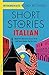 Short Stories in Italian for Intermediate Learners: Read for pleasure at your level, expand your vocabulary and learn Italian the fun way! (Readers) (Italian Edition)