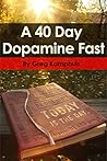 A 40 Day Dopamine...