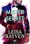 Mister Secret by Leisa Rayven