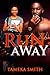 RuNaWaY by Tameka Smith