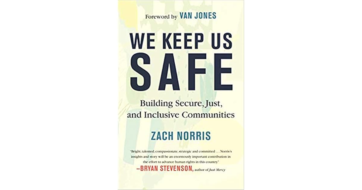 We Keep Us Safe Building Secure, Just, and Inclusive Communities by