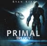 Primal Trilogy by Ryan Kirk