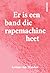Er is een band die rapemach...