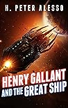 Henry Gallant and the Great Ship (The Henry Gallant Saga, #7)