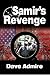 Samir's Revenge by Dave Admire