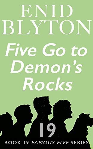 Five Go to Demon’s Rocks: Book 19 in the Famous Five Series