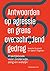 Antwoorden op agressie en grensoverschrijdend gedrag. Praktij... by Veerle Dupont
