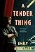 A Tender Thing
