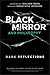 Black Mirror and Philosophy: Dark Reflections (The Blackwell Philosophy and Pop Culture Series)