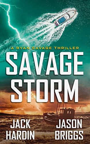 Savage Storm (Ryan Savage Thriller, #3)