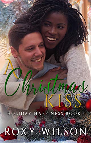 A Christmas Kiss (Holiday Happiness, #1)