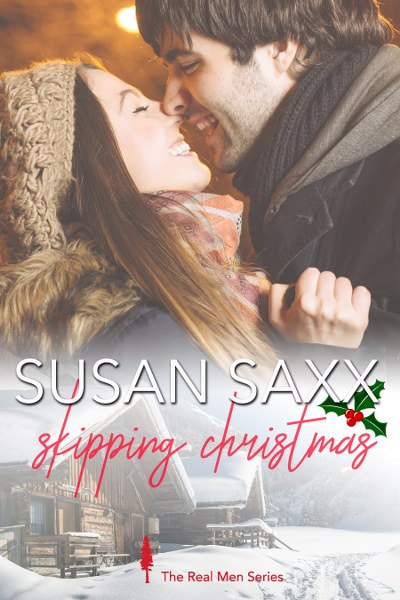 Skipping Christmas: Small Town Military Romance (The Real Men Series #9)