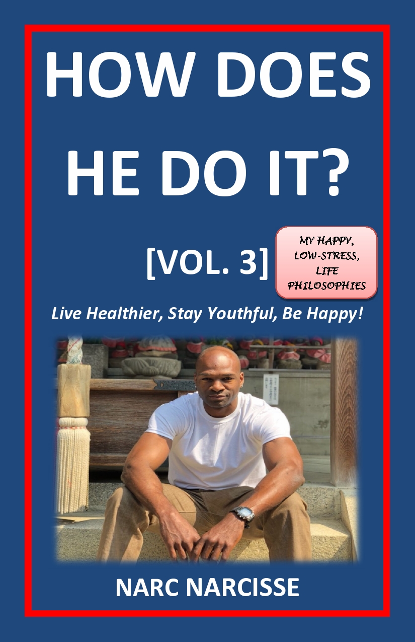 How Does He Do It? [Vol. 3]: Live Healthier, Stay Youthful, Be Happy!