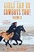 GIRLS CAN BE COWBOYS TOO! Volume II by Rose Miller