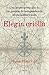 Elegía criolla (Crítica/Historia) (Spanish Edition)