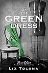 The Green Dress by Liz Tolsma