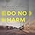Do No Harm: The Opioid Epidemic