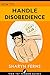 FEMDOM: How To Handle Disobedience: For Dominant Women ('How To' Femdom Guides Book 4)