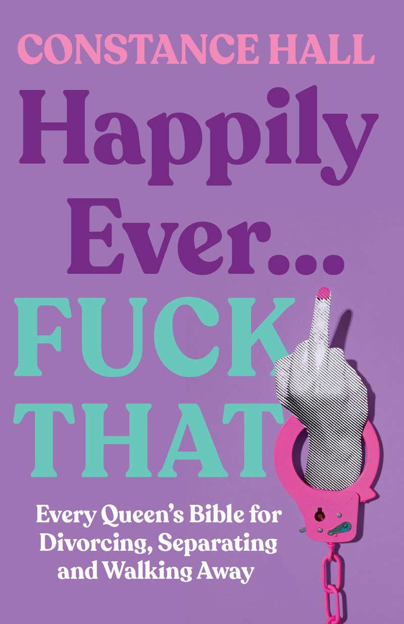 Happily Ever ... Fuck That