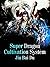 Super Dragon Cultivation System: Book 11