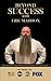 Beyond Success with Eric Maddox by Eric Maddox