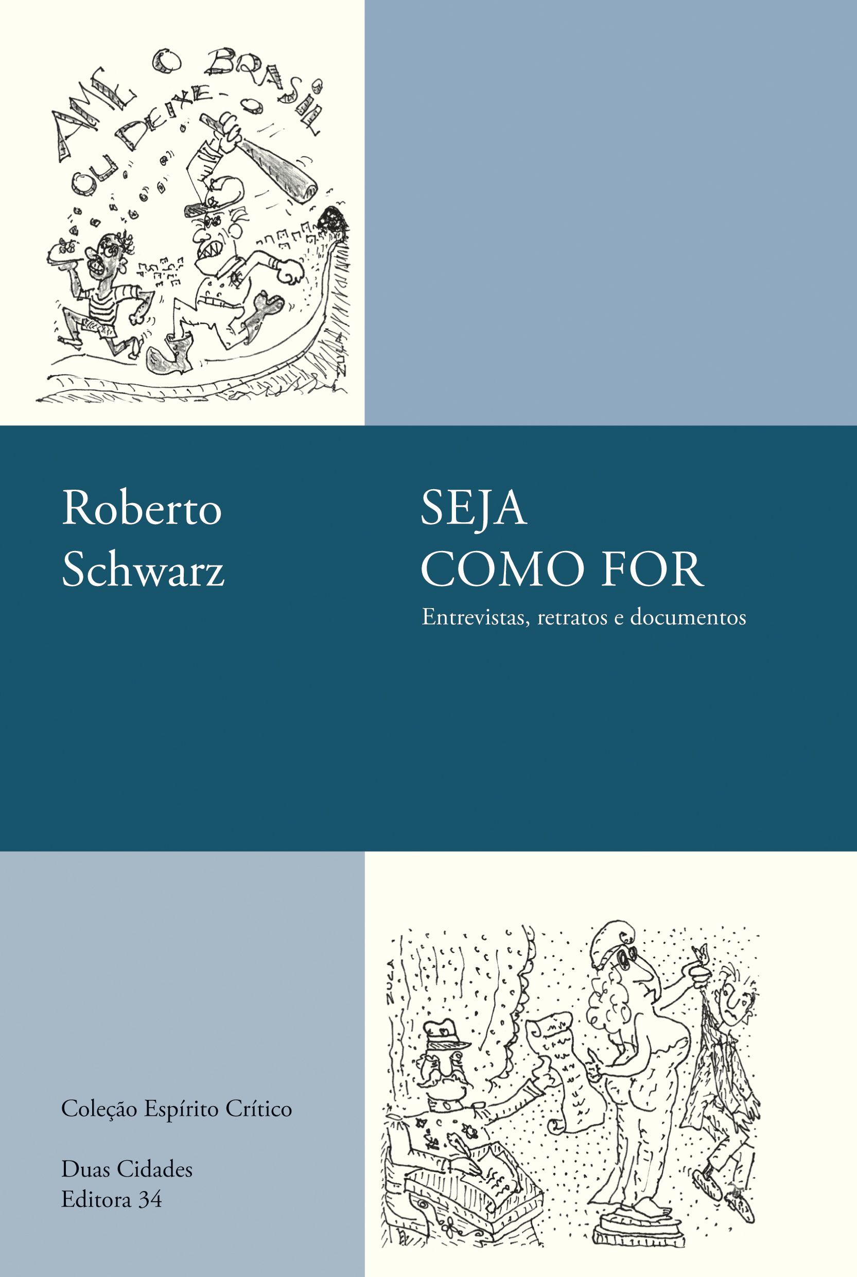 Seja Como For: entrevistas, retratos e documentos (Paperback)