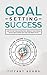 Goal Setting Success by Tiffany Adams