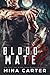 Blood Mate by Mina Carter Blood Mate by Mina Carter