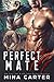 Perfect Mate by Mina Carter Perfect Mate by Mina Carter