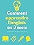 Comment apprendre l'anglais en 3 mois  by Kidli Language