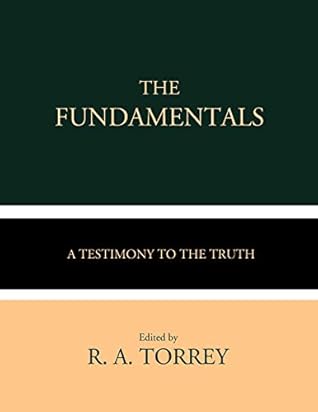 The Fundamentals: A Testimony to the Truth (Volumes I-IV)