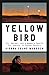 Yellow Bird: Oil, Murder, a...