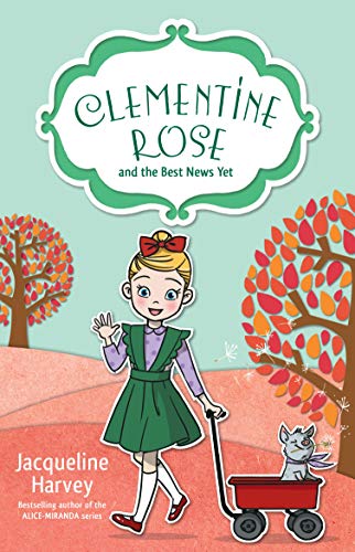 Clementine Rose and the Best News Yet (Kindle Edition)