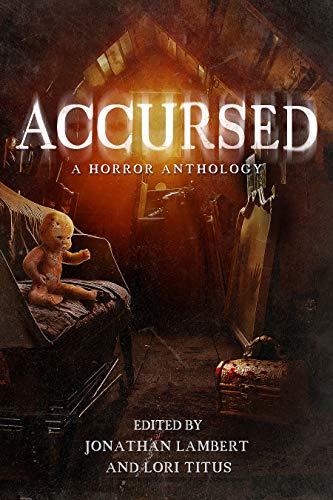 Accursed: A Horror Anthology (Kindle Edition)
