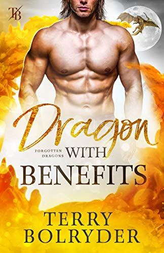 Dragon with Benefits (Forgotten Dragons, #4)
