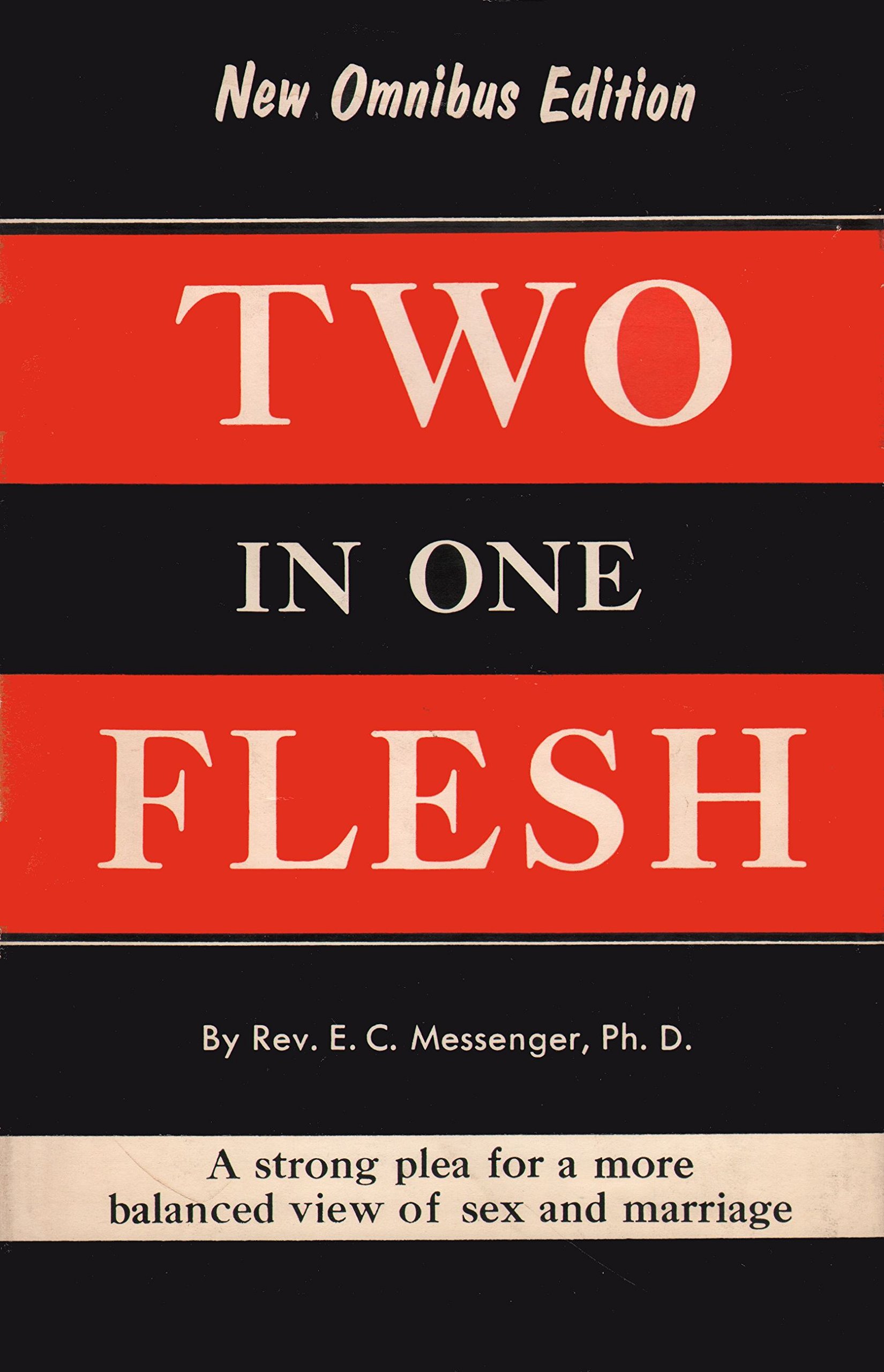 Two in One Flesh: Complete in Three Parts