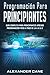Programación para Principiantes by Alexander Cane