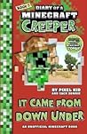 It Came From Down Under (Diary of a Minecraft Creeper, #5)