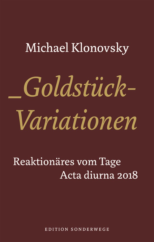 Goldstück-Variationen: Reaktionäres vom Tage (Hardcover)