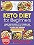 Keto Diet For Beginners: Le...