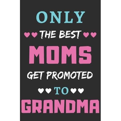 only the best mums get promoted to grandma