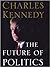The Future of Politics by Charles  Kennedy