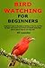 Bird Watching for Beginners by Eli Leander