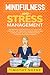 Mindfulness and Stress Management by Timothy Shyne