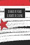Diario De Viaje El Norte de Chipre: 6x9 Diario de viaje I Libreta para listas de tareas I Regalo perfecto para tus vacaciones en El Norte de Chipre (Spanish Edition)