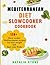Mediterranean Diet Slow Cooker Cookbook by Natalia Stone