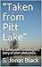 “Taken from Pitt Lake” by S. Jonas Black