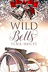 Wild Bells (A Tinsel and Spruce Needles Romance, #3)