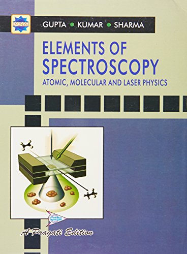 Elements of Spectroscopy Atomic, Molecular and Laser Physics (Paperback)