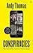 Conspiracies: The Facts. The Theories. The Evidence [Fully revised, new edition]